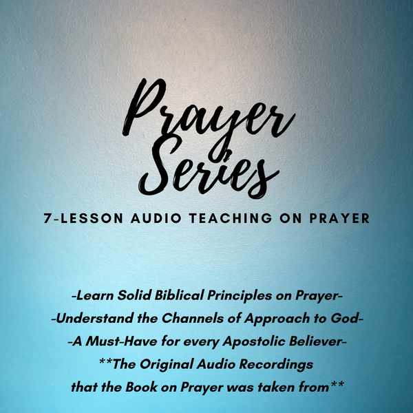 Prayer Series by Rev. Verbal Bean; Apostolic Teaching on Prayer; Holy Ghost; Revival